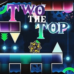 Geometry Dash Two The Top
